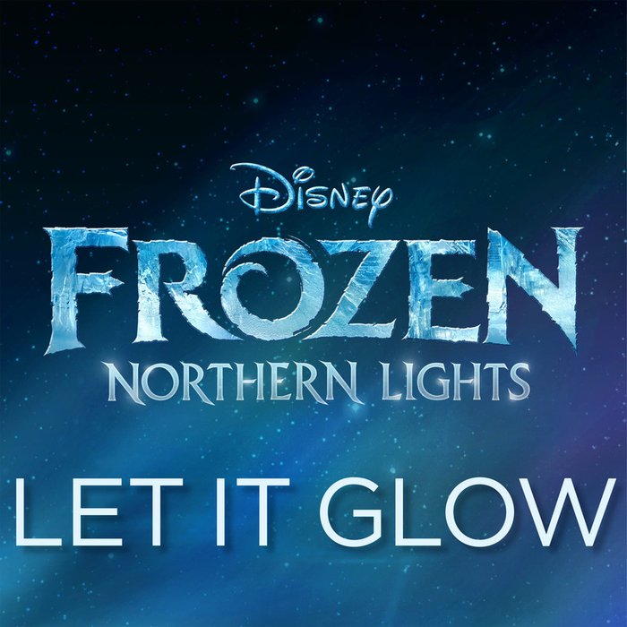 Olivia Rodrigo-《Let It Glow (From _Frozen Northern Lights_)》