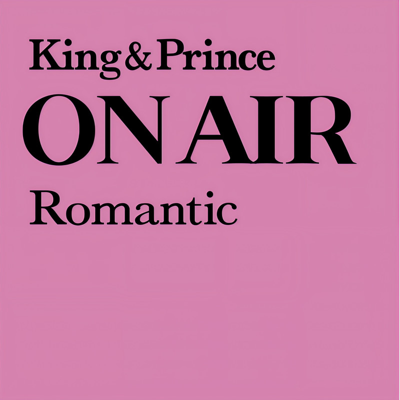 King & Prince-《King & Prince ON AIR Romantic》