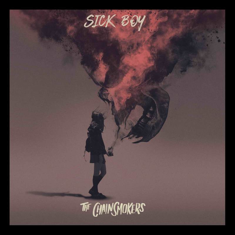The Chainsmokers-《Sick Boy___Save Yourself》