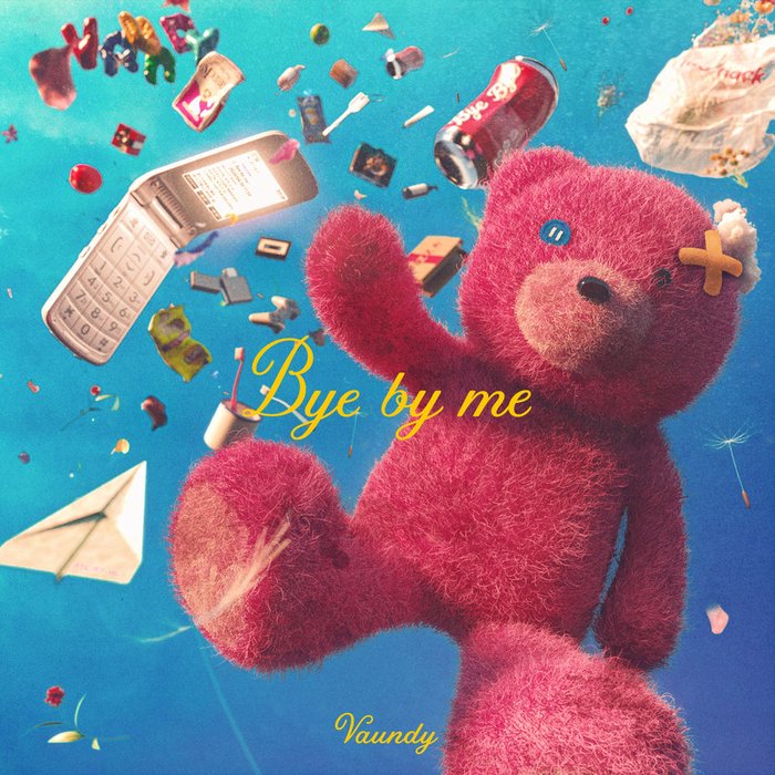 Vaundy-《Bye by me》