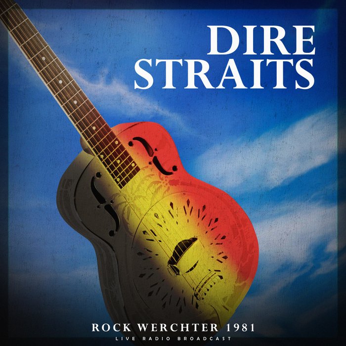 Dire Straits-《Werchter Rock Festival 1981 (Live)》