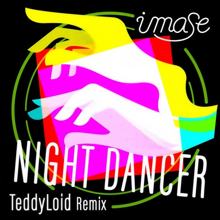 imase-《NIGHT DANCER (TeddyLoid Remix)》