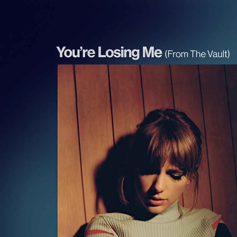 Taylor Swift-《You’re Losing Me》(From The Vault)