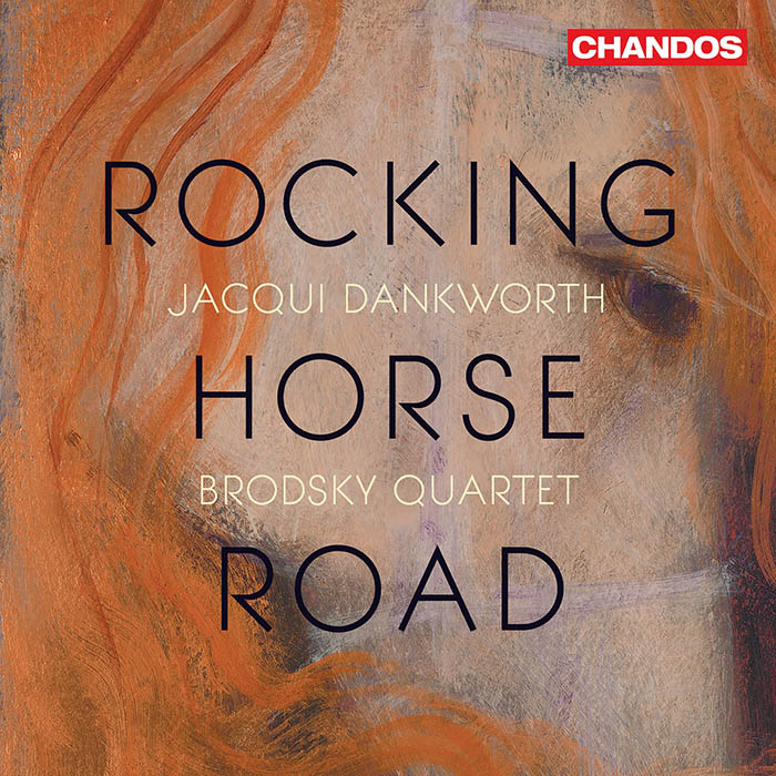 Jacqui Dankworth & Brodsky Quartet – Rocking Horse Road (2022) [Hi-Res]