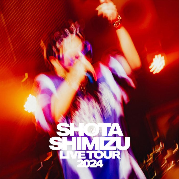 清水翔太-《SHOTA SHIMIZU LIVE TOUR 2024》