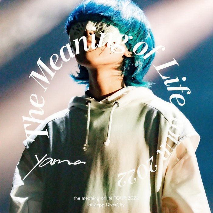 yama ·《the meaning of life TOUR 2022 Live at Zepp DiverCity》