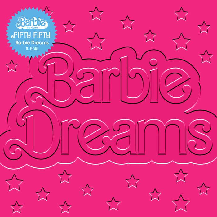 FIFTY FIFTY-《Barbie Dreams (feat_ Kaliii) [From Barbie The Album]》