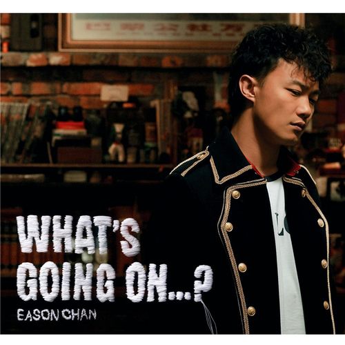 陈奕迅《What’s Going On》