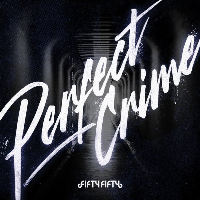FIFTY FIFTY-《Perfect Crime》