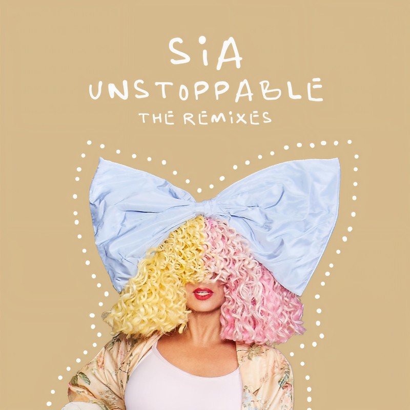 Sia-《Unstoppable (The Remixes)》