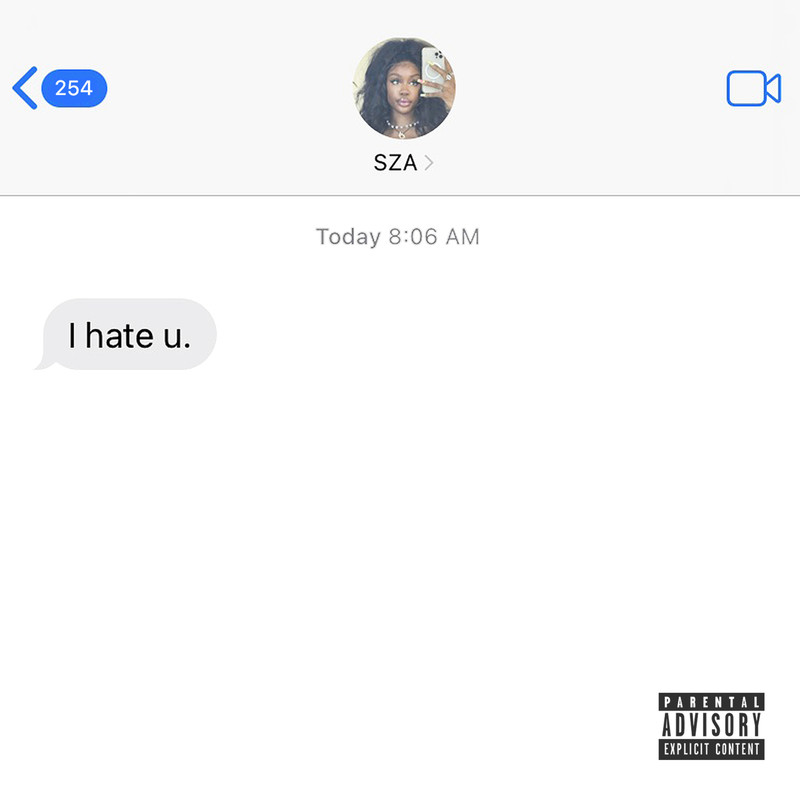 SZA-《I Hate U (Explicit)》