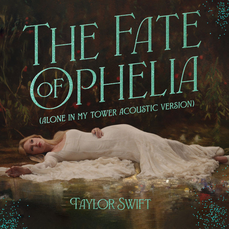 Taylor Swift-《The Fate of Ophelia》(Alone In My Tower Acoustic Version)