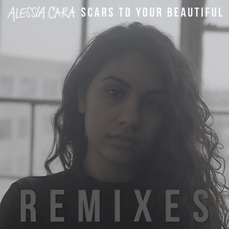 Alessia Cara-《Scars To Your Beautiful (Remixes)》