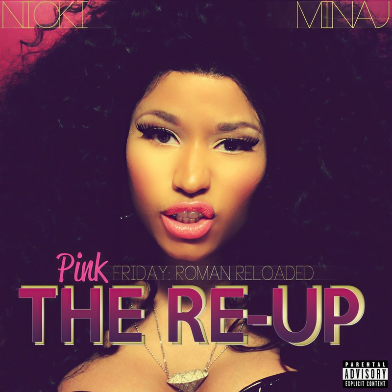 Nicki Minaj-《Pink Friday_ Roman Reloaded The Re-Up (Explicit Version)》