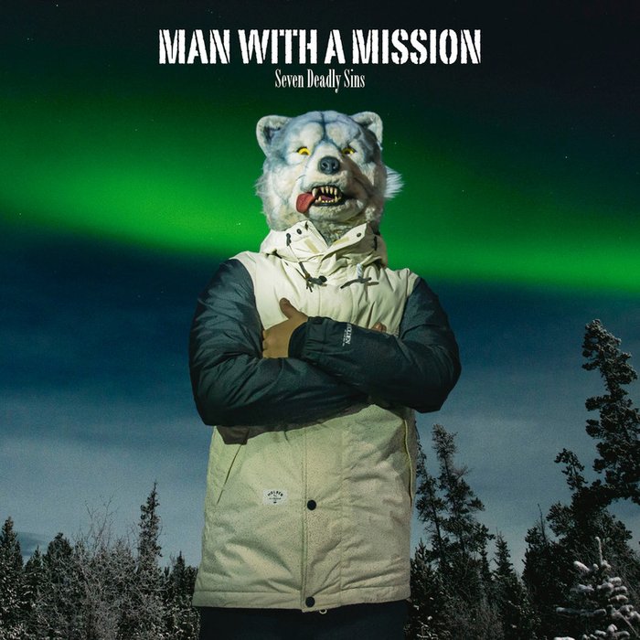 MAN WITH A MISSION-《Seven Deadly Sins》