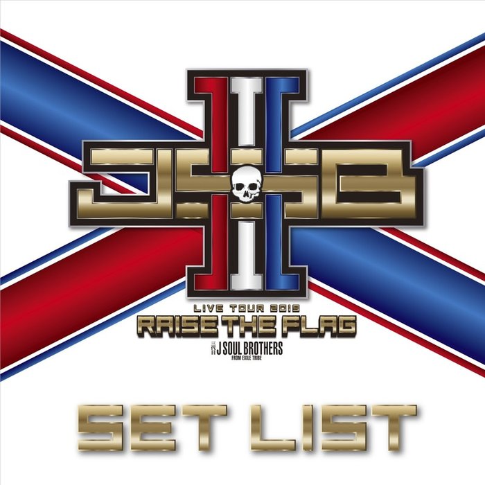 三代目 J SOUL BROTHERS from EXILE TRIBE ·《三代目 J SOUL BROTHERS LIVE TOUR 2019 _RAISE T》