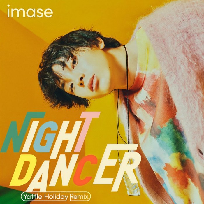 imase-《NIGHT DANCER (Yaffle Holiday Remix)》