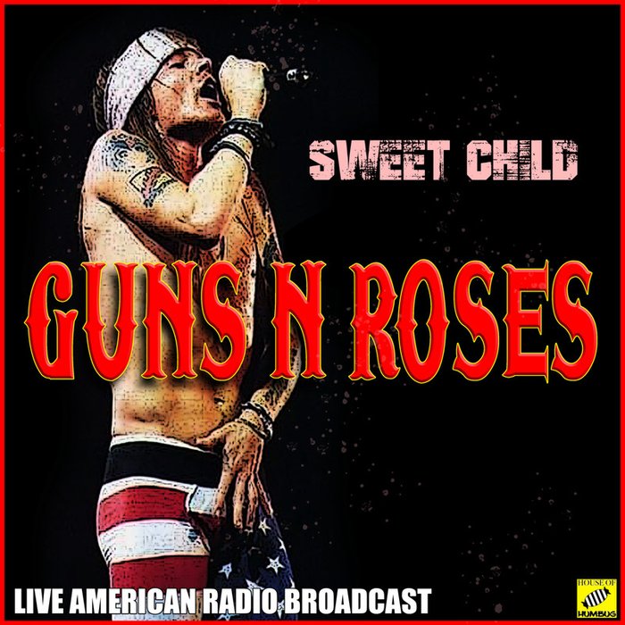 Guns N’ Roses-《Sweet Child (Live)》
