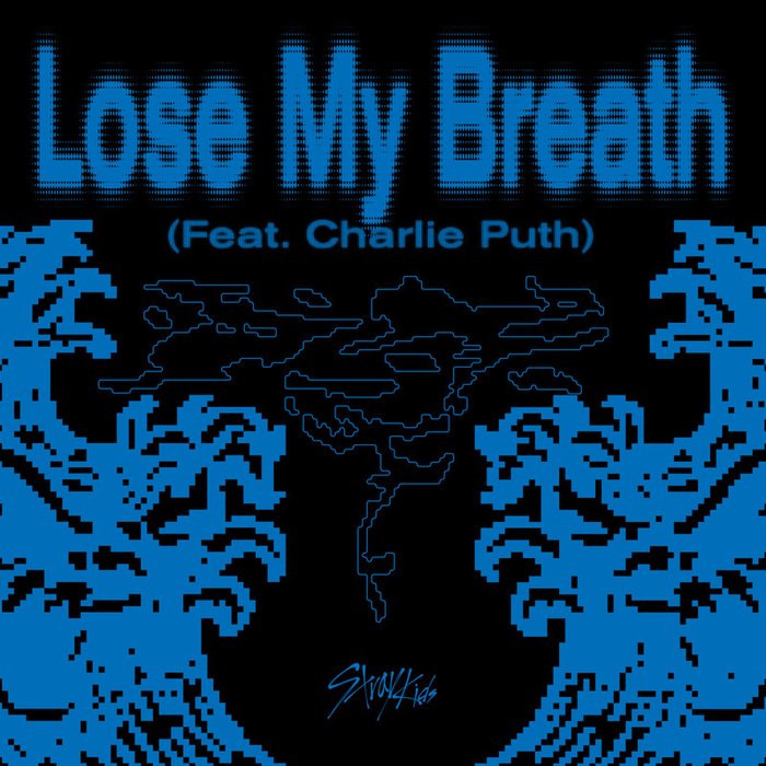 Stray Kids-《Lose My Breath (Feat_ Charlie Puth)》