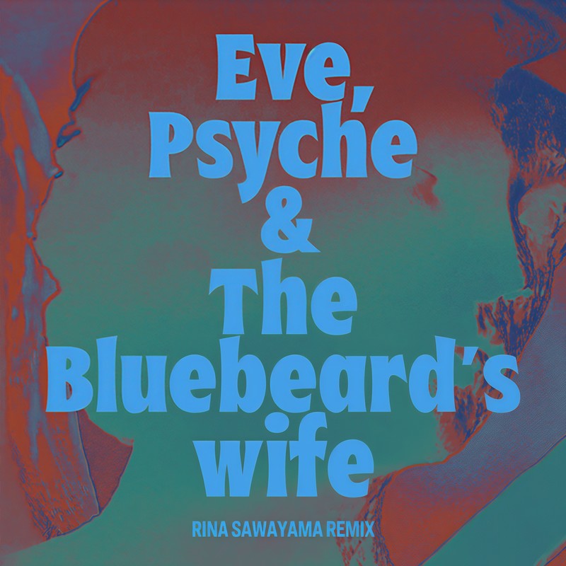LE SSERAFIM-《Eve, Psyche & The Bluebeard’s wife (Rina Sawayama Remix)》