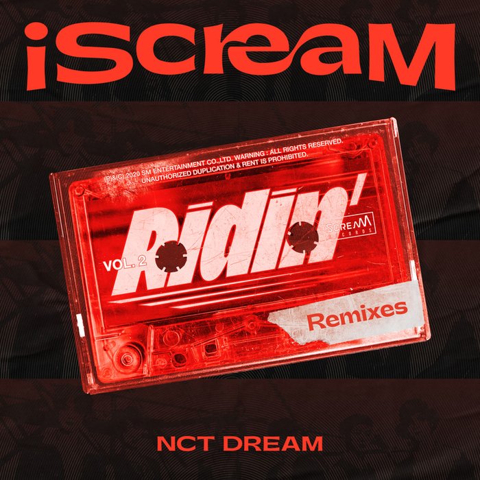 NCT DREAM-《iScreaM Vol_2 _ Ridin’ Remixes》