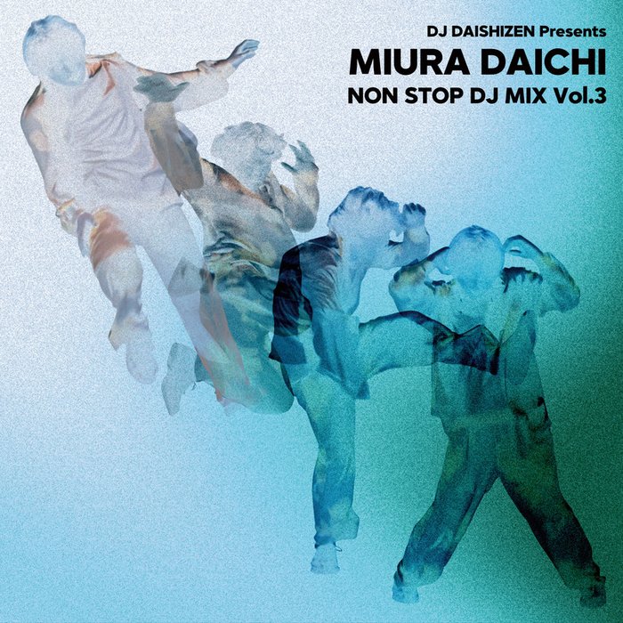 三浦大知-《DJ DAISHIZEN Presents 三浦大知 NON STOP DJ MIX》