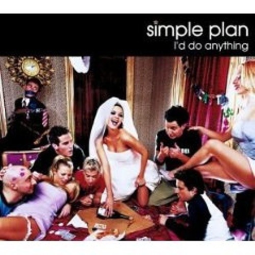 Simple Plan-《I’d Do Anything》