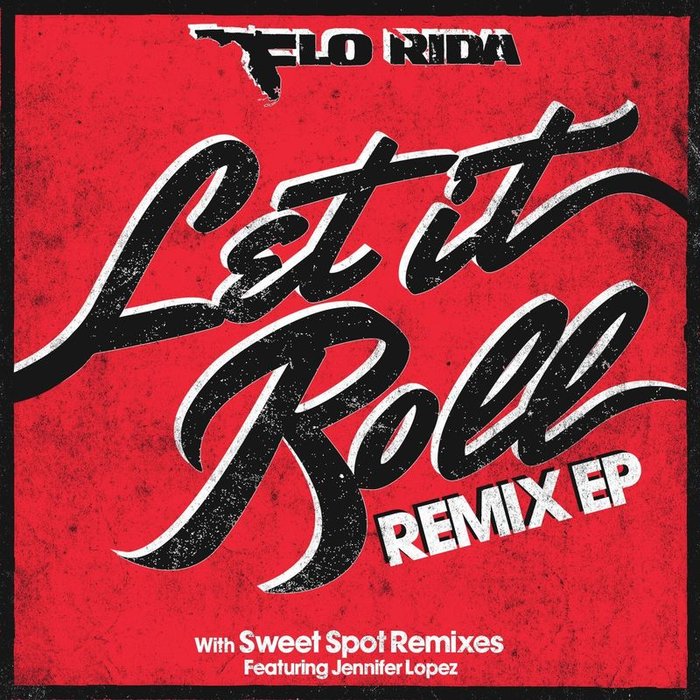 Flo Rida-《Let It Roll (Remix EP)》