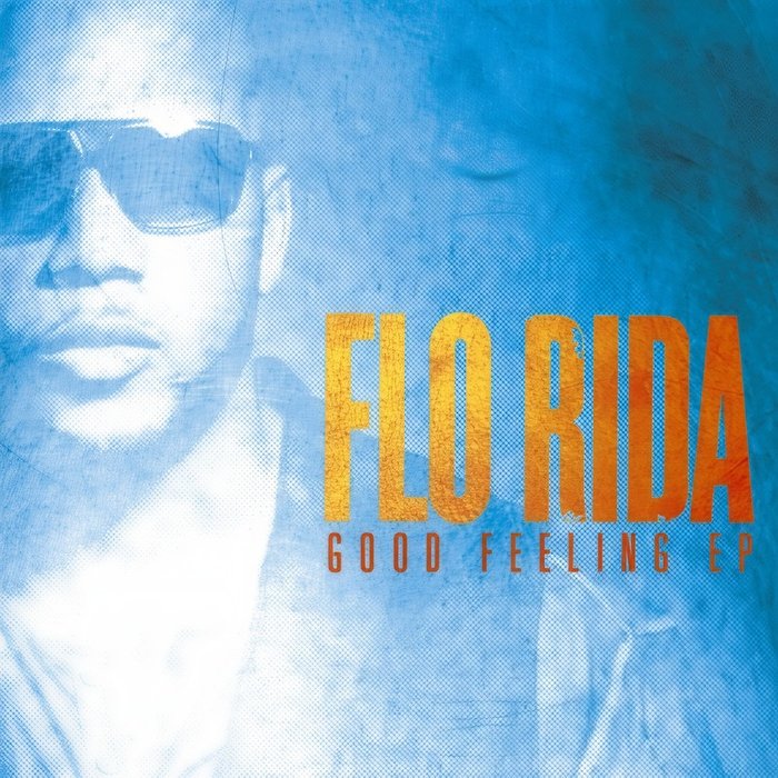 Flo Rida-《Good Feeling》