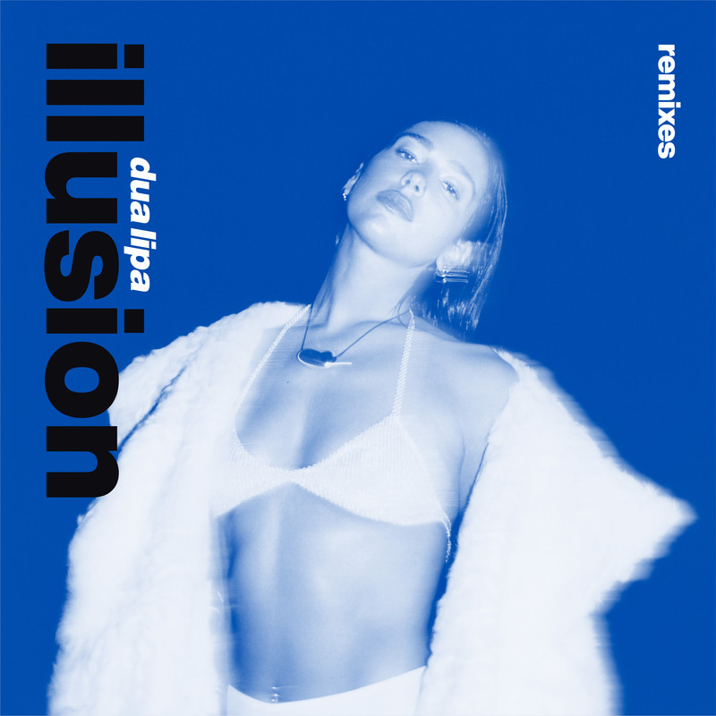 Dua Lipa-《Illusion (Remixes)》