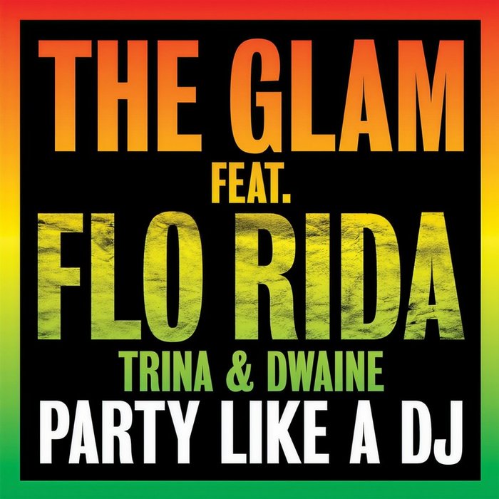 Flo Rida-《Party Like a DJ (feat_ Flo Rida, Trina & Dwaine)》