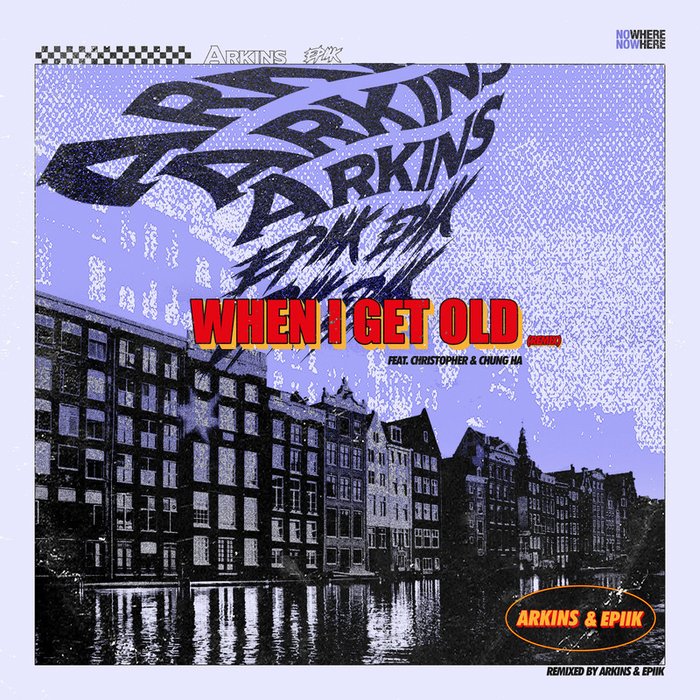 请夏-《When I Get Old (feat_ Christopher & CHUNG HA) [Remix]》