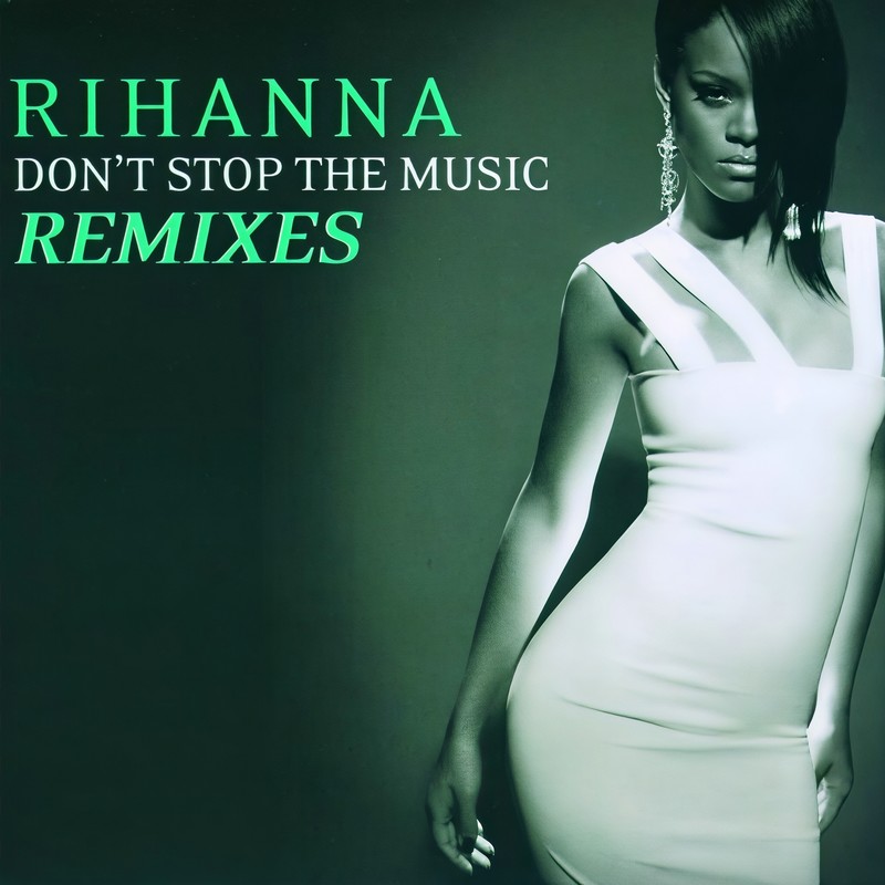 Rihanna-《Don’t Stop the Music – Remixes》