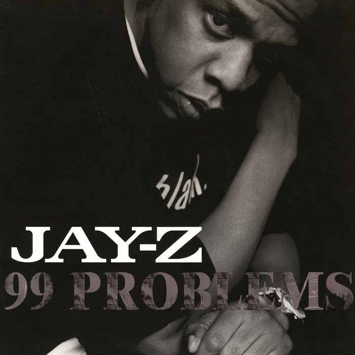 Jay-Z-《99 Problems (Explicit)》