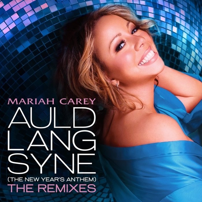 Mariah Carey-《Auld Lang Syne (The New Year’s Anthem) The Remixes》