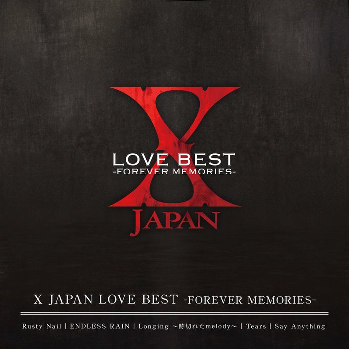 X JAPAN-《X JAPAN LOVE BEST  -FOREVER MEMORIES-》