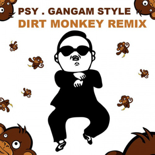 PSY-《江南Style (Dirt Monkey Remix)》