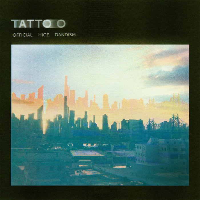 Official 髭男 dism-《TATTOO》