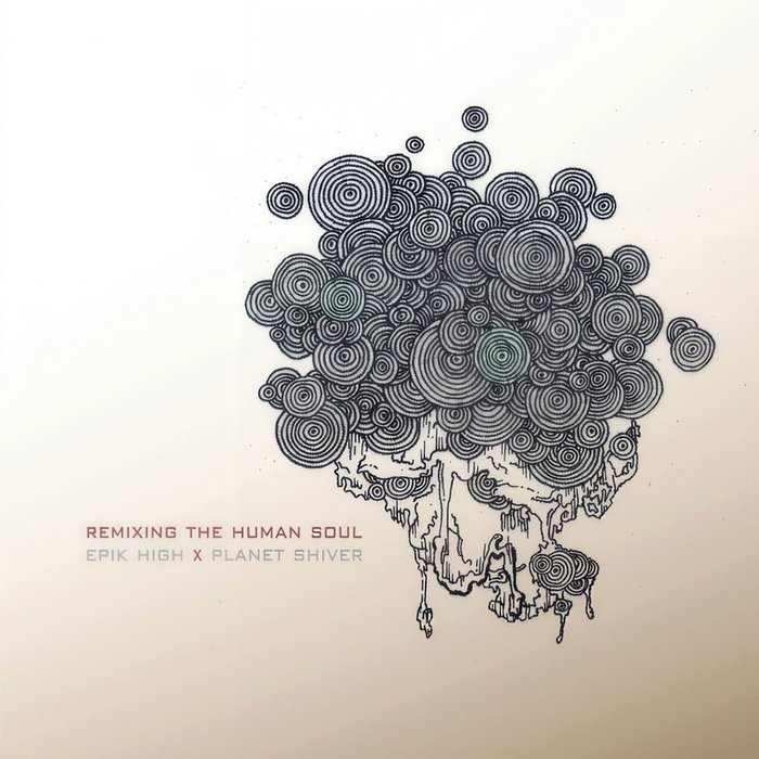 Epik High-《Remixing The Human Soul》