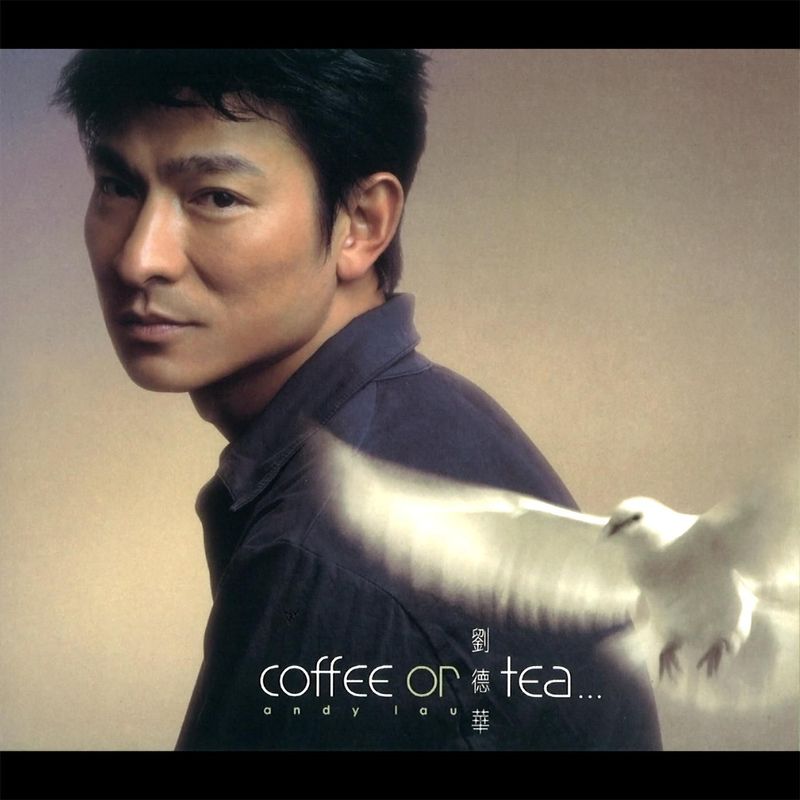 刘德华-《coffee or tea》