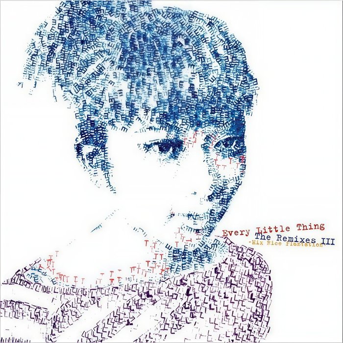 Every Little Thing-《The Remixes III-Mix Rice Plantation》