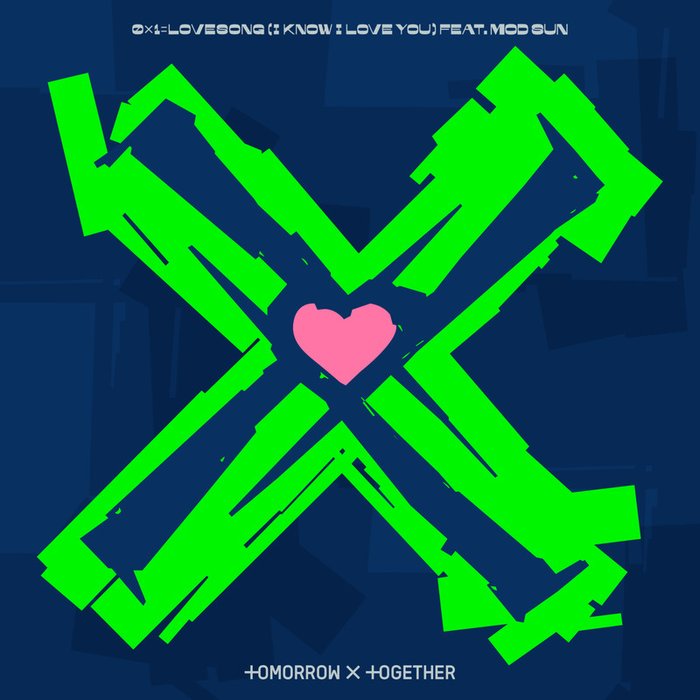 TOMORROW X TOGETHER-《0X1=LOVESONG (I Know I Love You) feat_ MOD SUN》