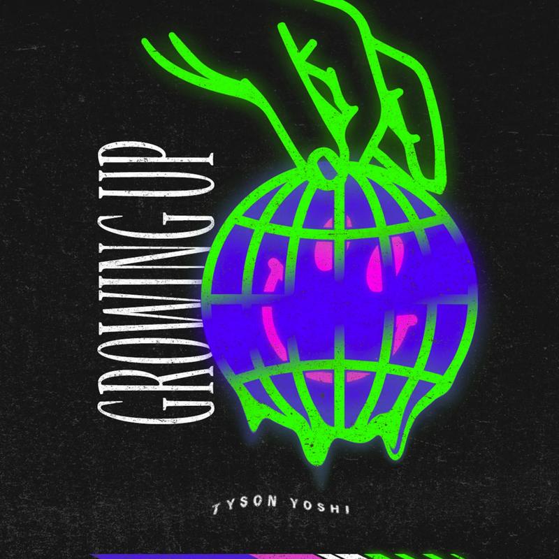 Tyson Yoshi-《Growing Up》