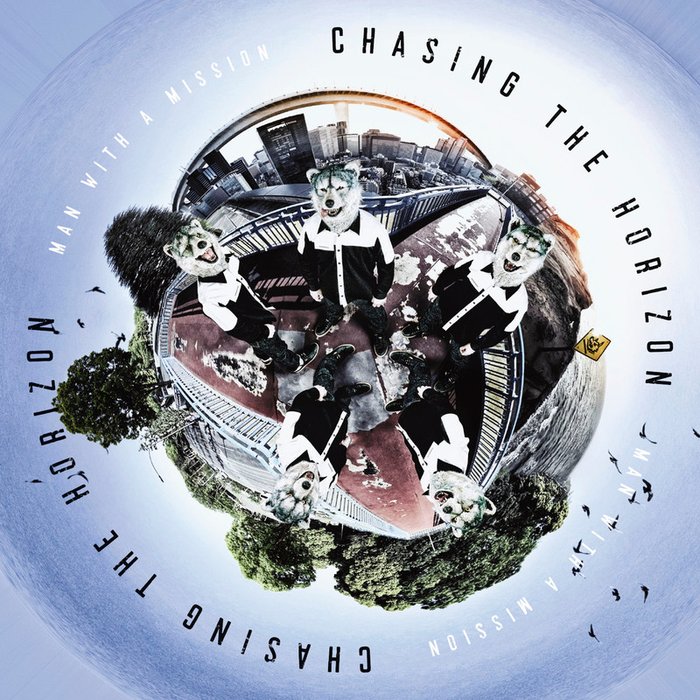 MAN WITH A MISSION-《Chasing the Horizon》
