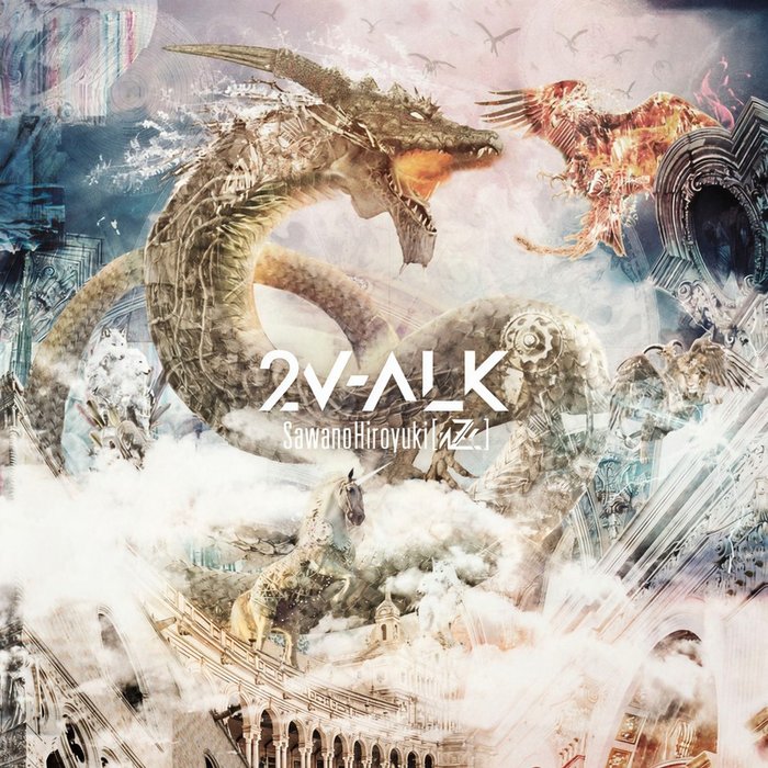 SawanoHiroyuki[nZk]-《2V-Alk》