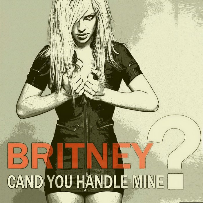 Britney Spears-《Can You Handle Mine》