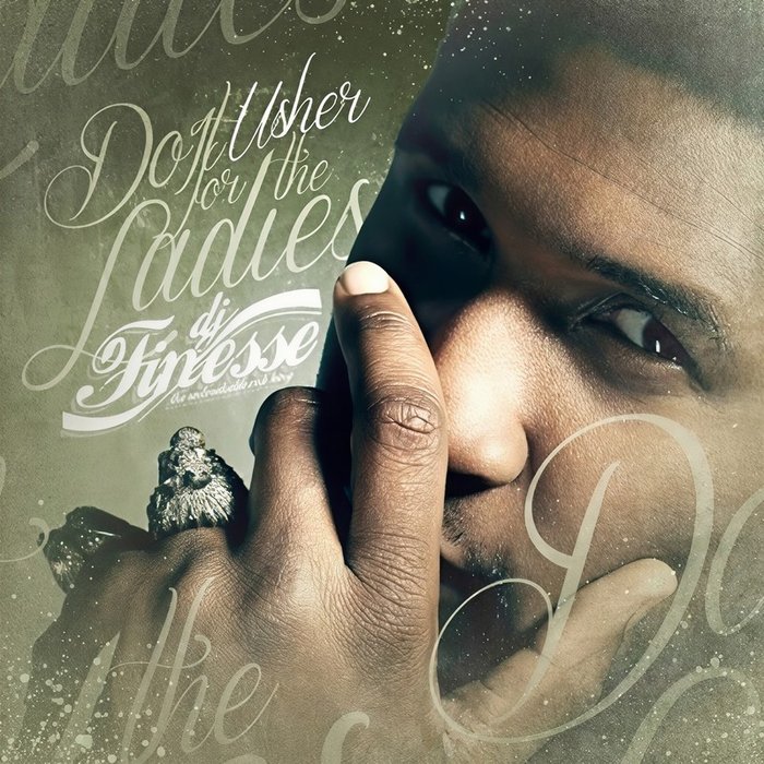Usher-《I Do It For The Ladies (mixtape)》