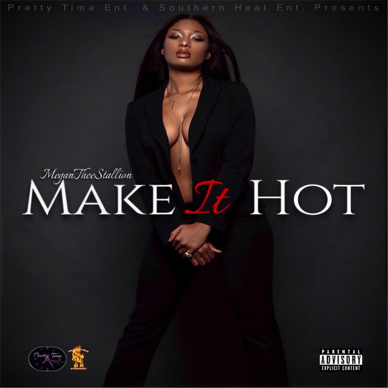 Megan Thee Stallion-《Make It Hot (Explicit)》