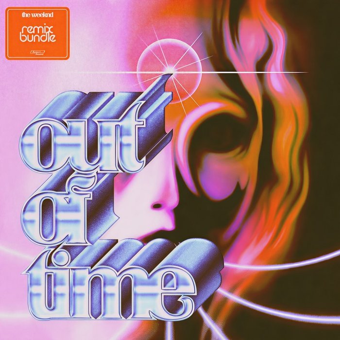 The Weeknd-《Out Of Time (Remix Bundle)》