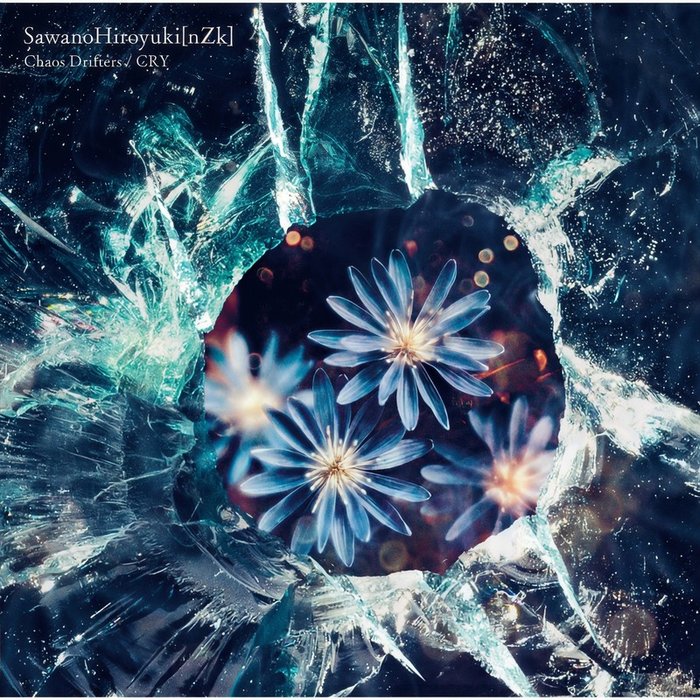 SawanoHiroyuki[nZk]-《Chaos Drifters _ CRY》